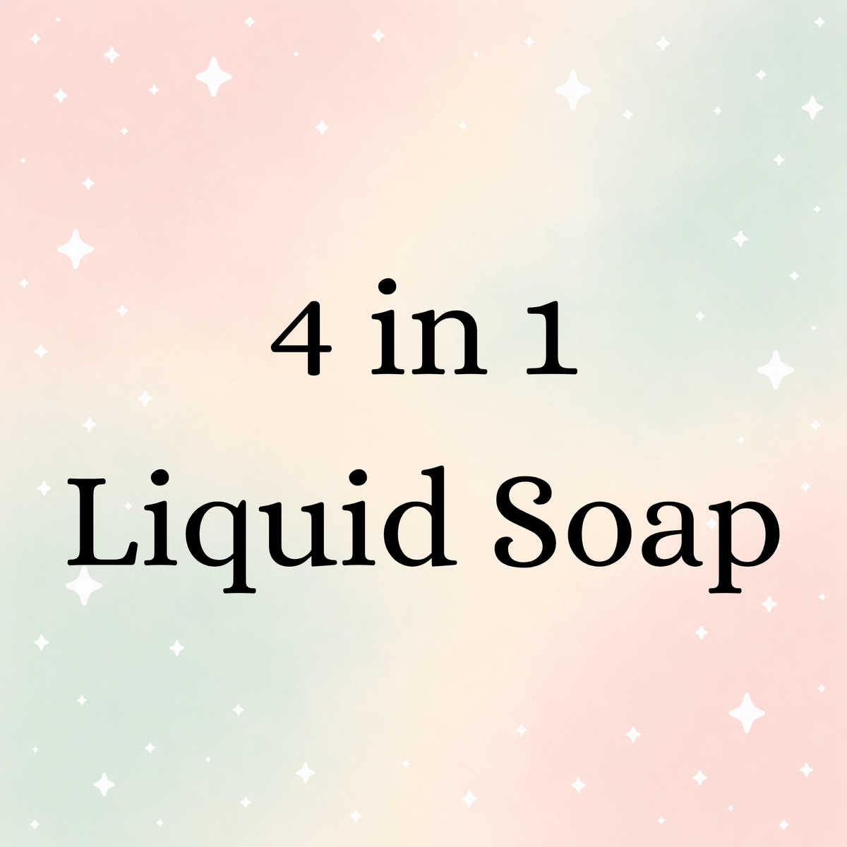 4 in 1 liquid soap