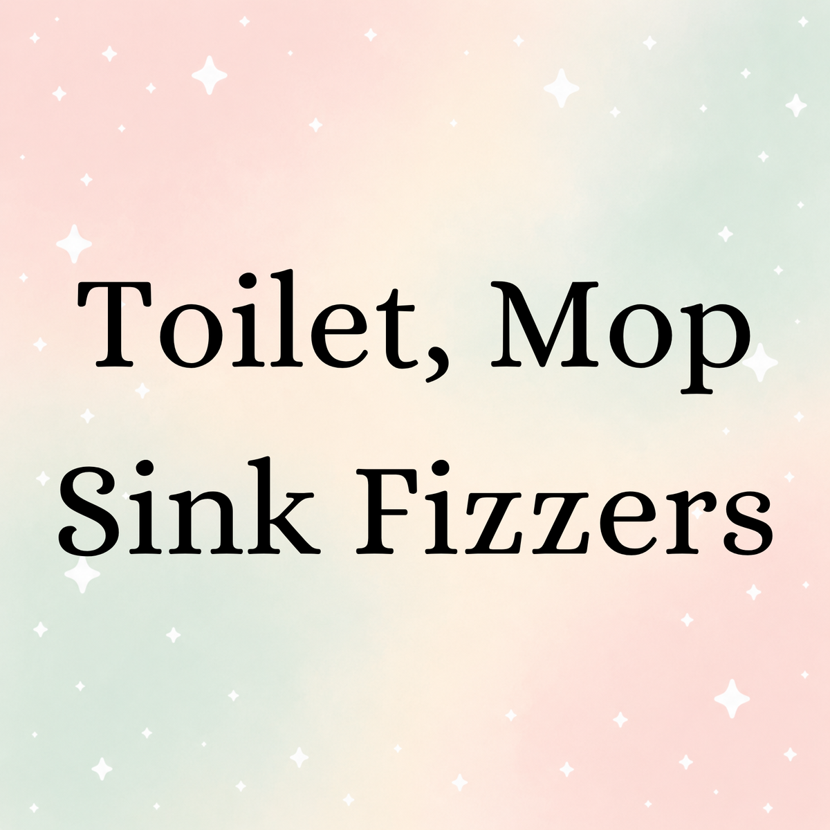 Toilet, Mop & sink Fizzers