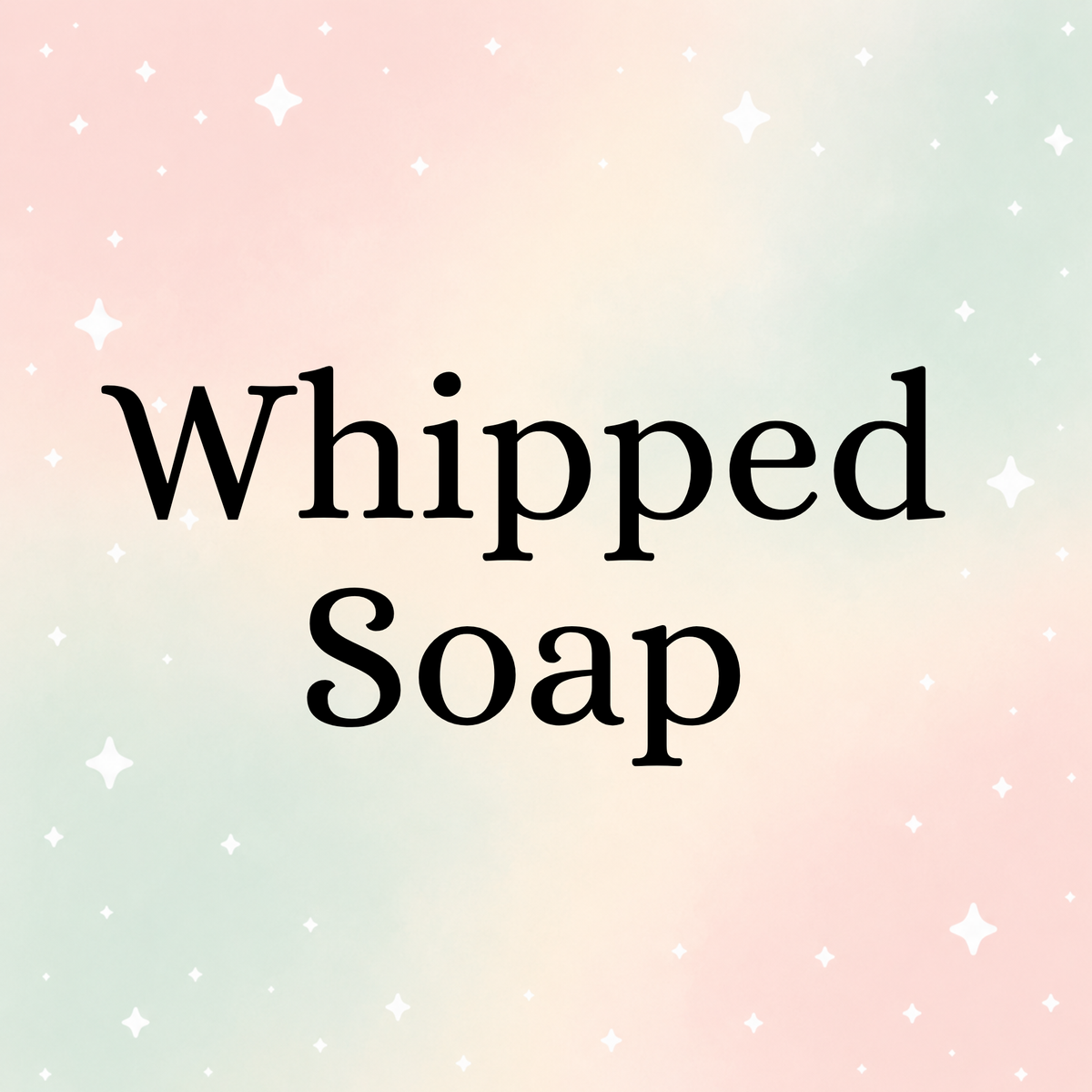 Whipped Soap