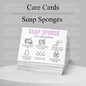 Soap Sponge Care cards